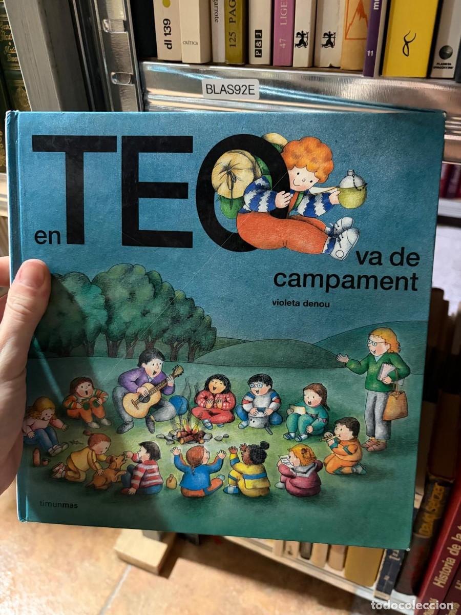 Gebrauchte B&uuml;cher: BLAS92E Violeta Denou &mdash; Teo va de campamento &mdash; Timun Mas.