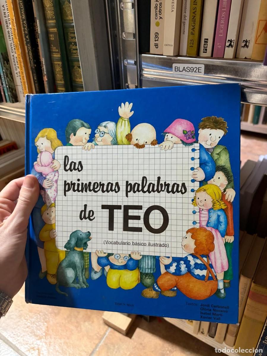 Libri di seconda mano: BLAS92E Jordi Carbonell, Gl&ograve;ria Navarro, Isabel Mart&iacute; y Xavier Valls &mdash; Las primeras palabras de Teo