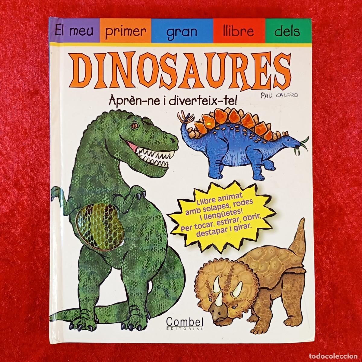 Libros de segunda mano: DINOSAURES - EL MEU PRIMER GRAN LLIBRE DELS DINOSAURES - COMBEL EDITORIAL / 1586