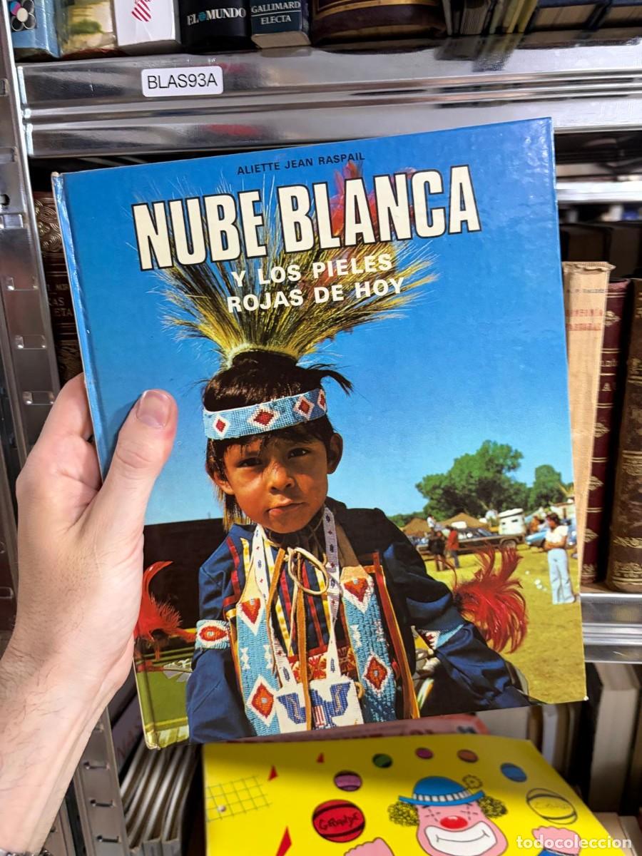 Libros de segunda mano: BLAS93A Nube Blanca y los pieles rojas de hoy &mdash; Aliette Jean Raspail.