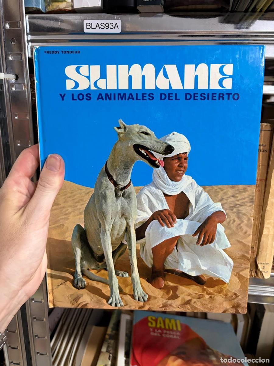 Libros de segunda mano: BLAS93A SLIMANE y los animales del desierto &mdash; Freddy Tondeur.