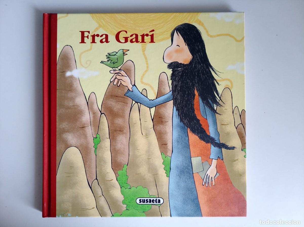 Libros de segunda mano: FRA GAR&Iacute;. VERSI&Oacute; DE M&Ograve;NICA ABAD. IL.LUSTRACIONS DE LUIS FILELLA.