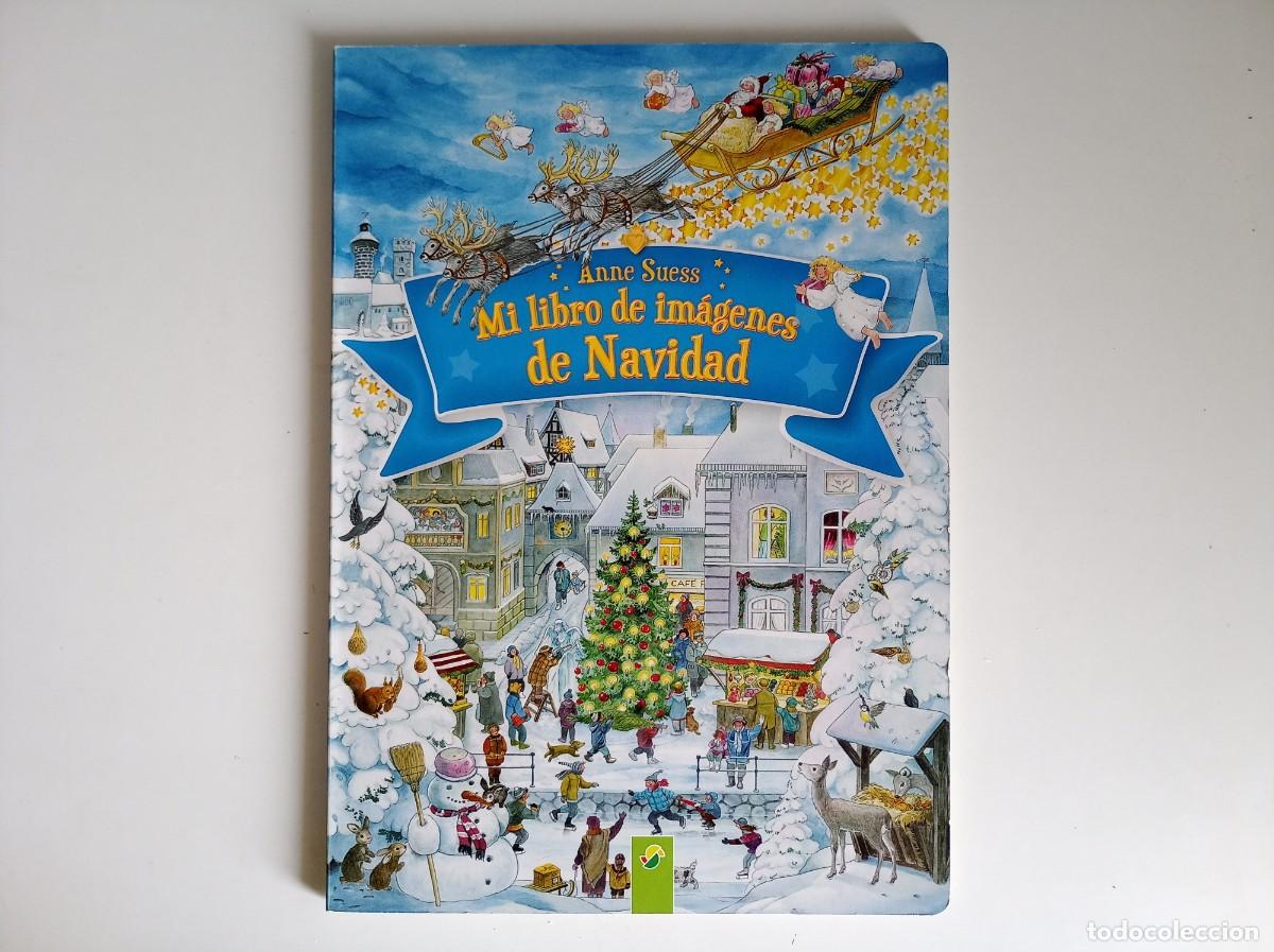 Libros de segunda mano: ANNE SUESS. MI LIBRO DE IMAGENES DE NAVIDAD. FOLIO. MUY ILUSTRADO.