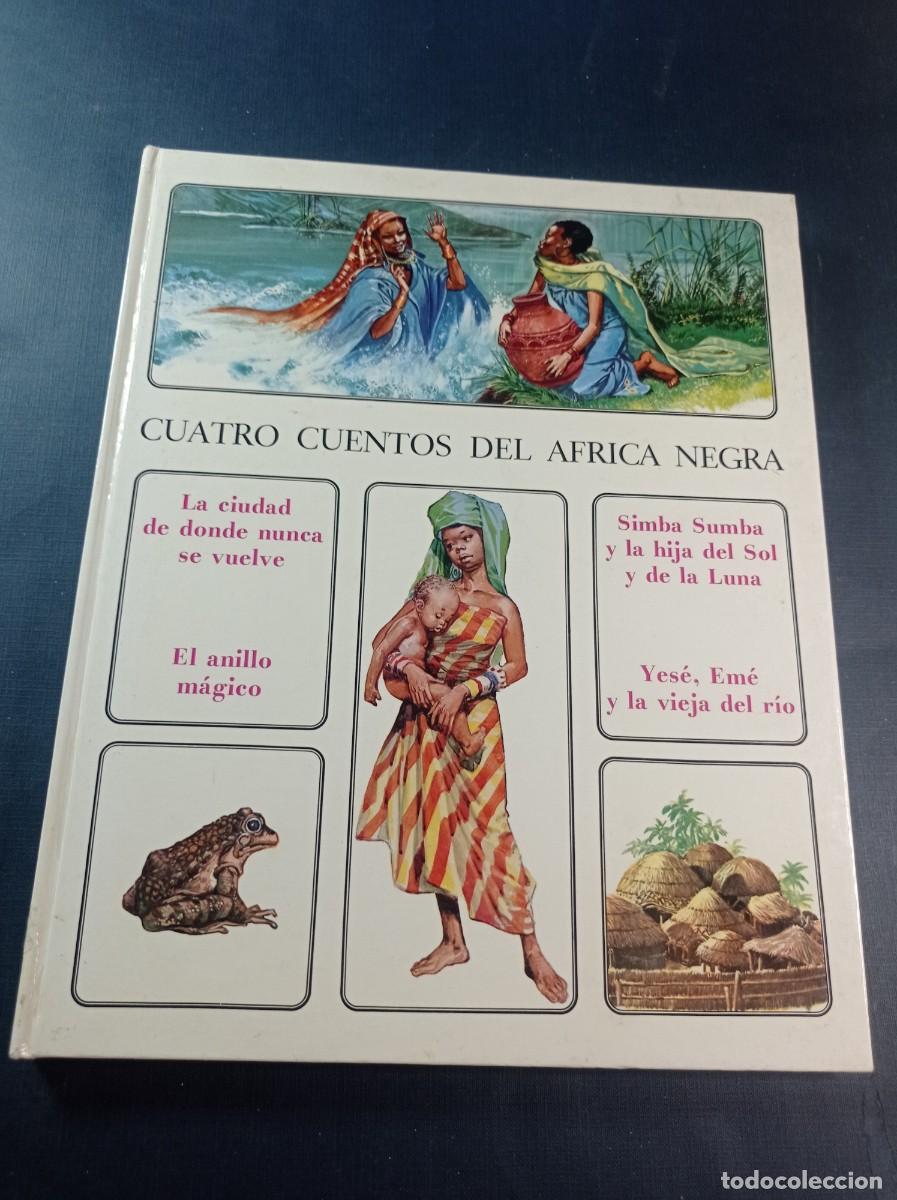 Libros de segunda mano: CUATRO CUENTOS DEL &Aacute;FRICA NEGRA. R. S. TORROELLA. ILUSTRA ART STUDIUM. TIMUN MAS, 1972. VER ++++
