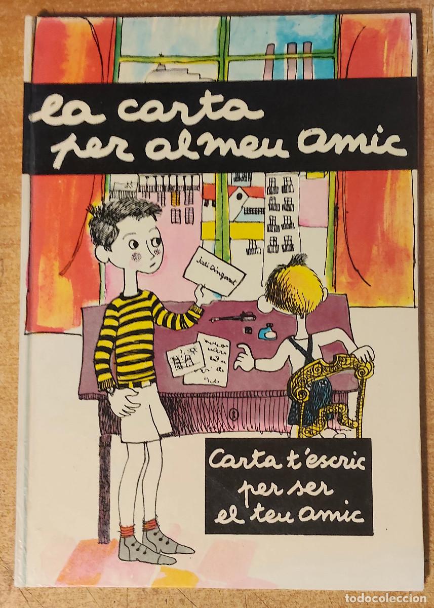 Libros de segunda mano: LA CARTA PER AL MEU AMIC ( DIBUIXOS DE PILARIN BAYES )