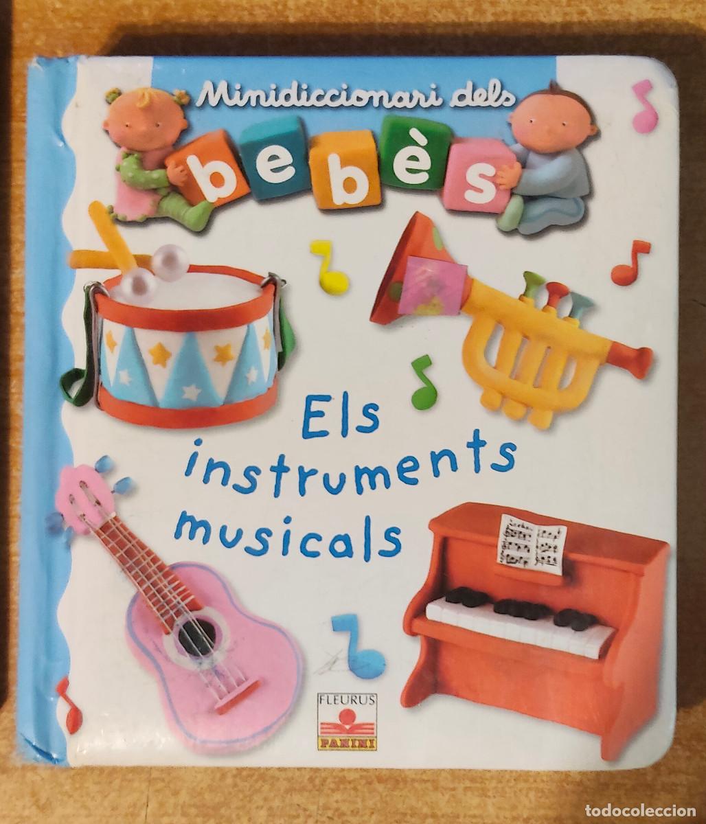 Libros de segunda mano: Mini diccionario de los beb&eacute;s : Los instrumentos musicales Beaumont, Emilie ;