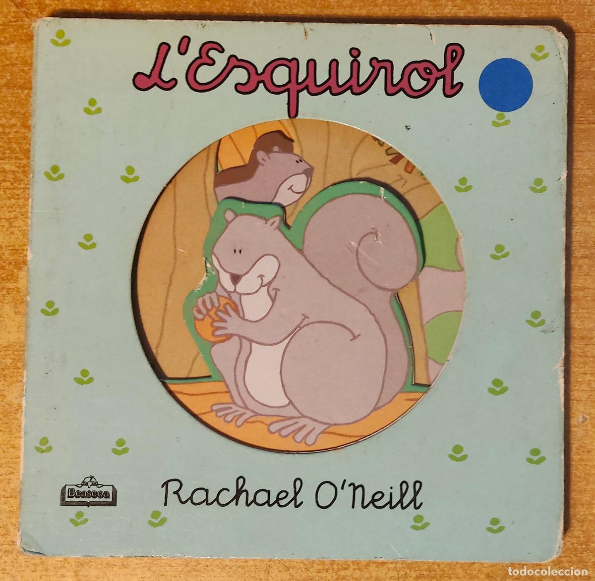 Libros de segunda mano: &rdquo;L'Esquirol&rdquo; est&aacute; ilustrado por Rachael O'Neill - editorial Beascoa.