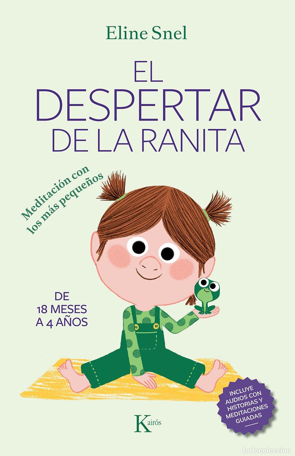 Second hand books: El Despertar de la Ranita: Meditaci&oacute;n con los M&aacute;s Peque&ntilde;os - Eline Snel - Editorial Kair&oacute;s -