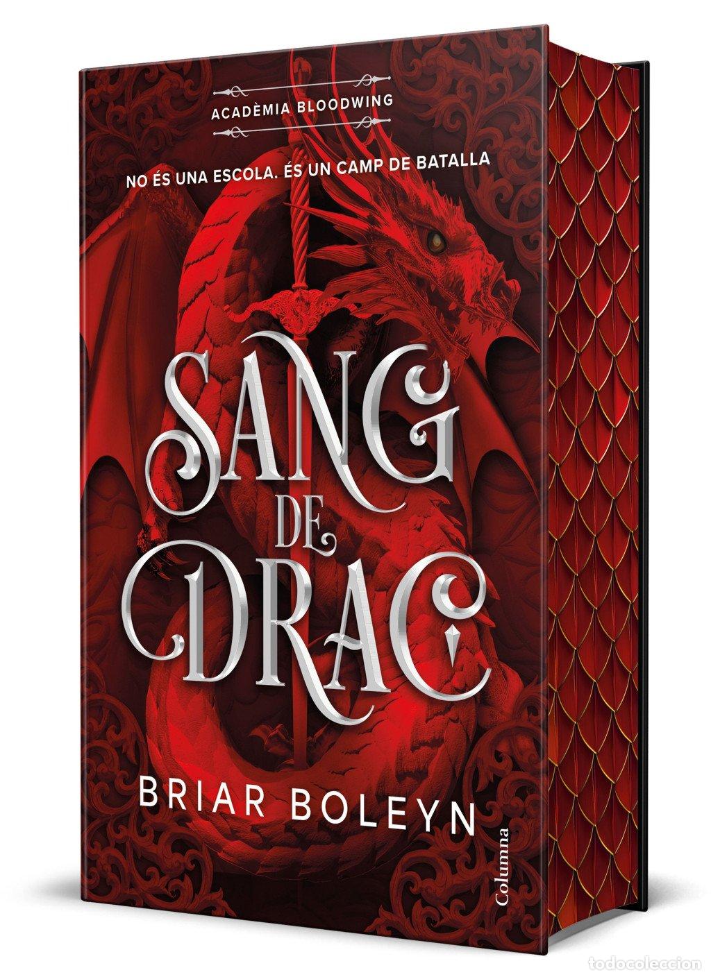 Libros de segunda mano: Sang de Drac: No es una Escola. &Eacute;s un camp de Batalla - Briar Boleyn - Columna - Acad&egrave;mia Bloodwing