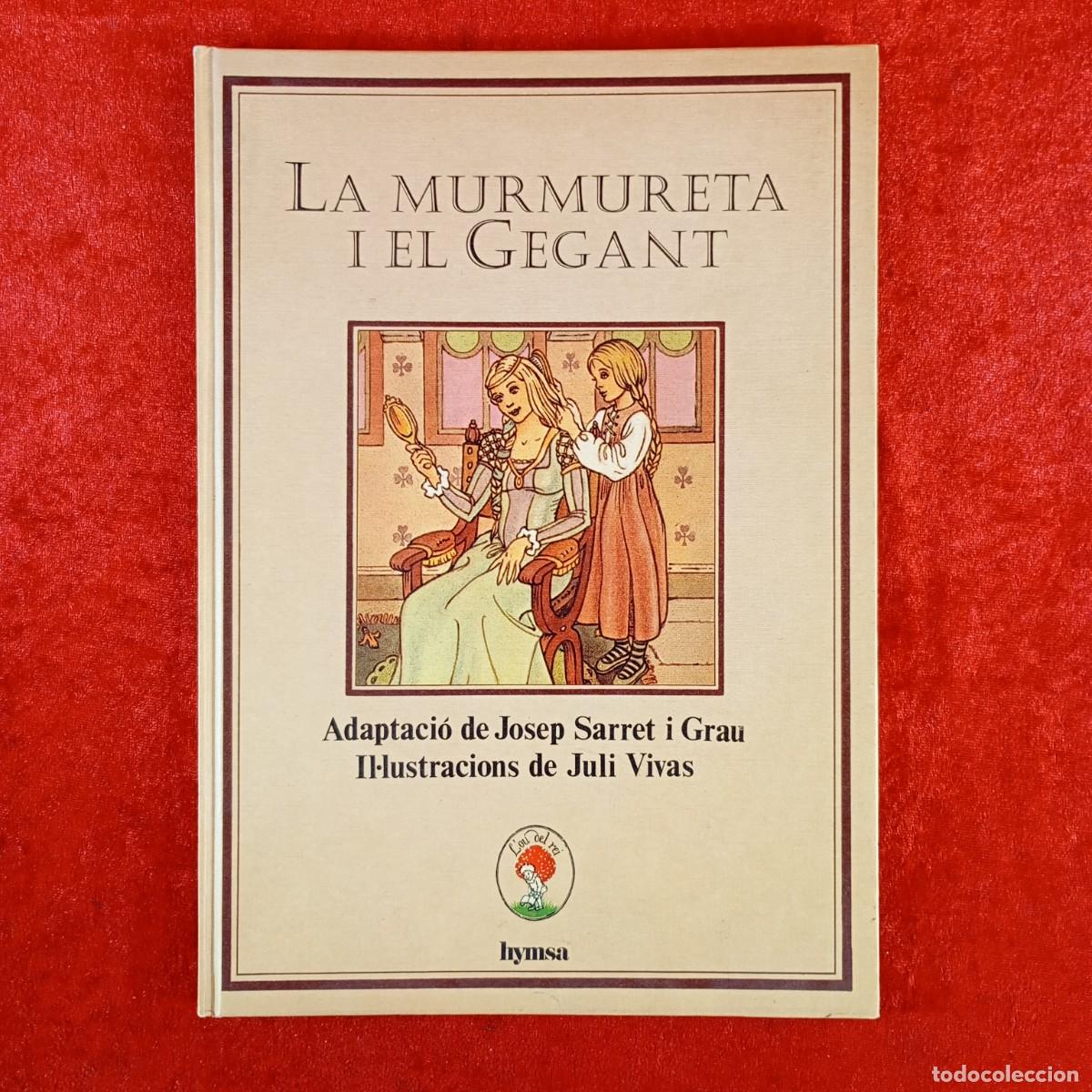 Gebrauchte B&uuml;cher: LA MURMURETA I EL GEGANT - JOSEP SARRET I GRAU, JULI VIVAS - HYMSA - L'OU DEL REI - 1982 / 1816