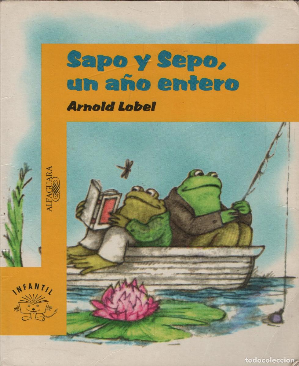 Libros de segunda mano: Sapo y Sepo, un a&ntilde;o entero. Arnold Lobel. Alfaguara. 1995.