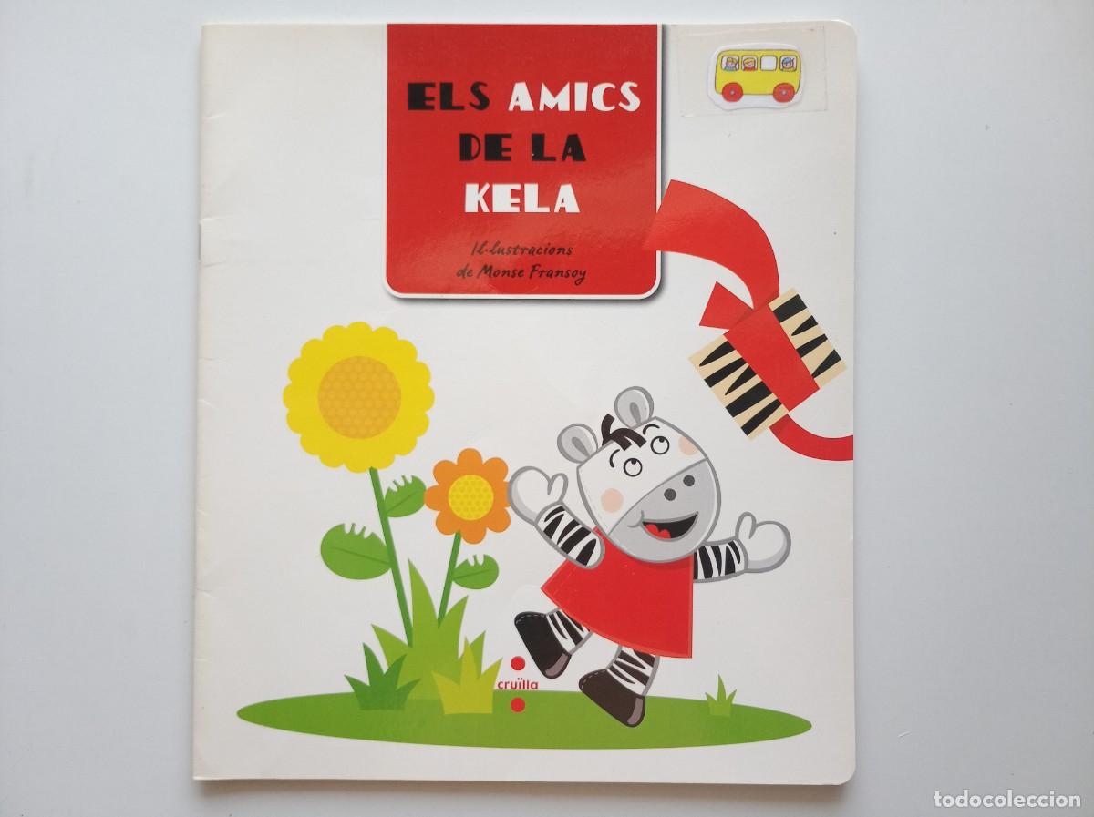 Libros de segunda mano: ELS AMICS DE LA KELA. EDITORIAL CRU&Iuml;LLA. FOLI. MOLT IL.LUSTRAT.