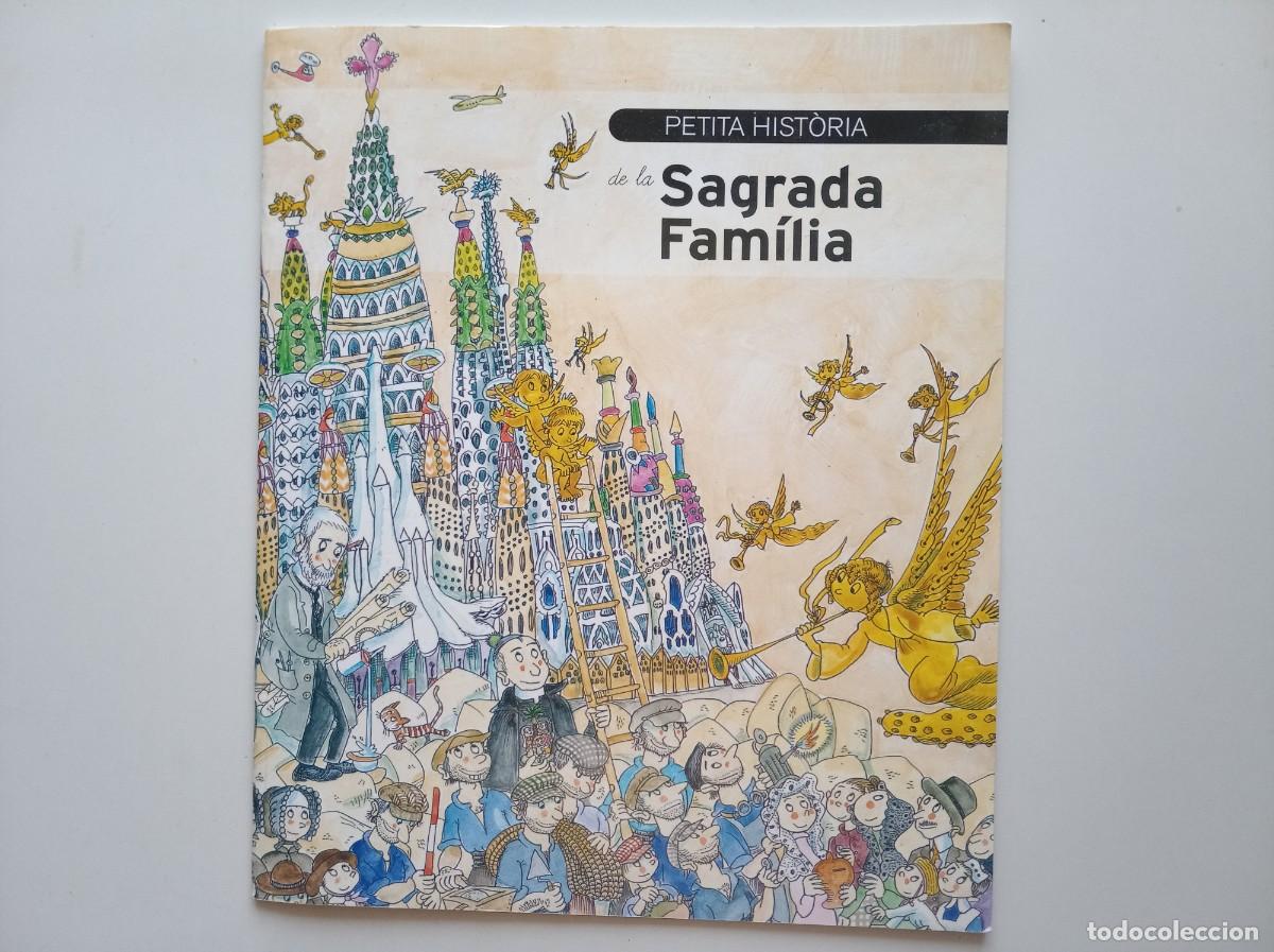 Libros de segunda mano: PETITA HISTORIA DE LA SAGRADA FAMILIA. DE JORDI FAUL&Iacute;. IL.LUSTRACIONS DE PILAR&Iacute;N BAY&Eacute;S. 2015. FOLI.