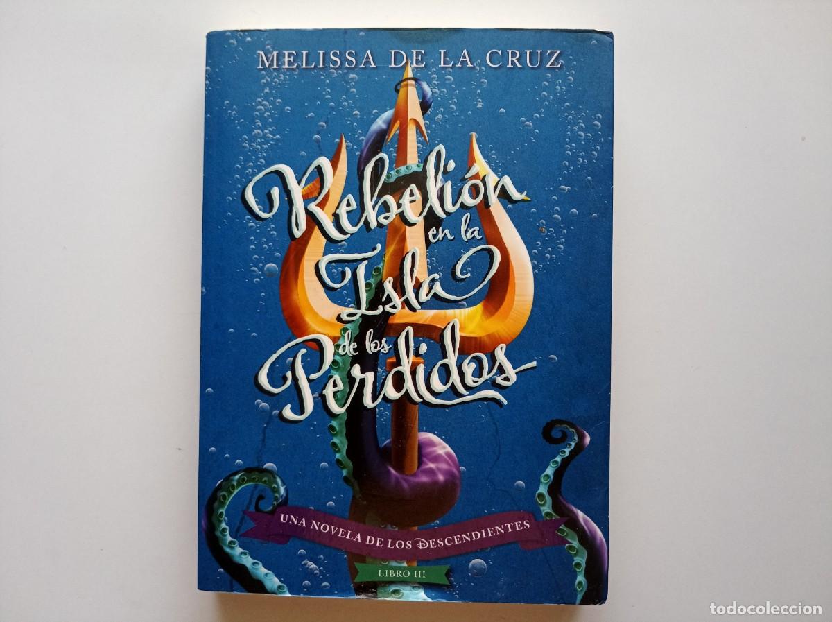 Gebrauchte B&uuml;cher: MELISSA DE LA CRUZ. REBELI&Oacute;N EN LA ISLA DE LOS PERDIDOS. 2017.