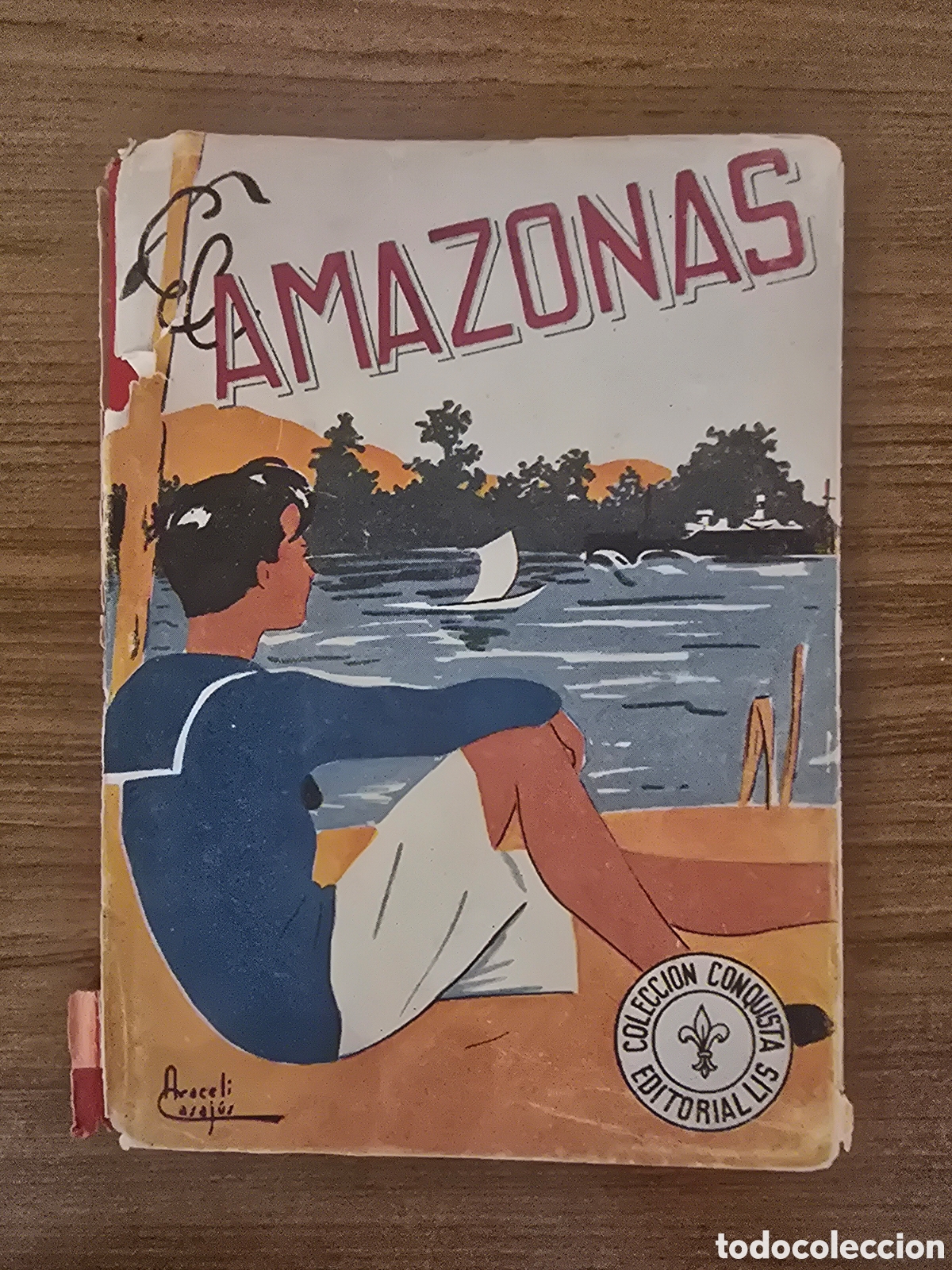 Libros de segunda mano: EL AMAZONAS,COLECCION CONQUISTA,A&Ntilde;O 1943,(EDITORIAL LIS)
