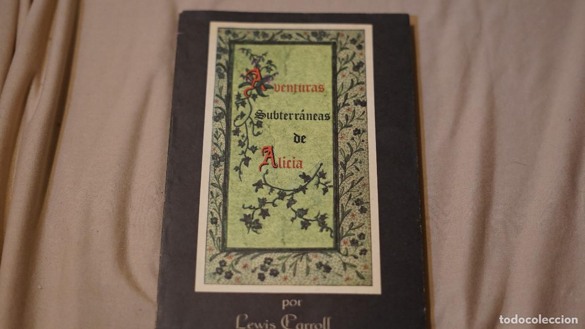 Libros de segunda mano: Lewis Carroll - Aventuras subterraneas de Alicia - Ola&ntilde;eta 1979