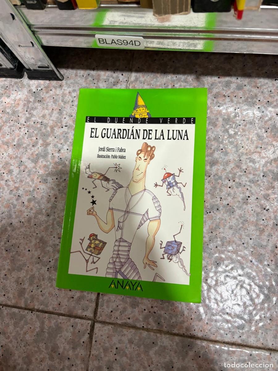 Libros de segunda mano: BLAS94D Jordi Sierra i Fabra &mdash; El guardi&aacute;n de la luna &mdash; Anaya