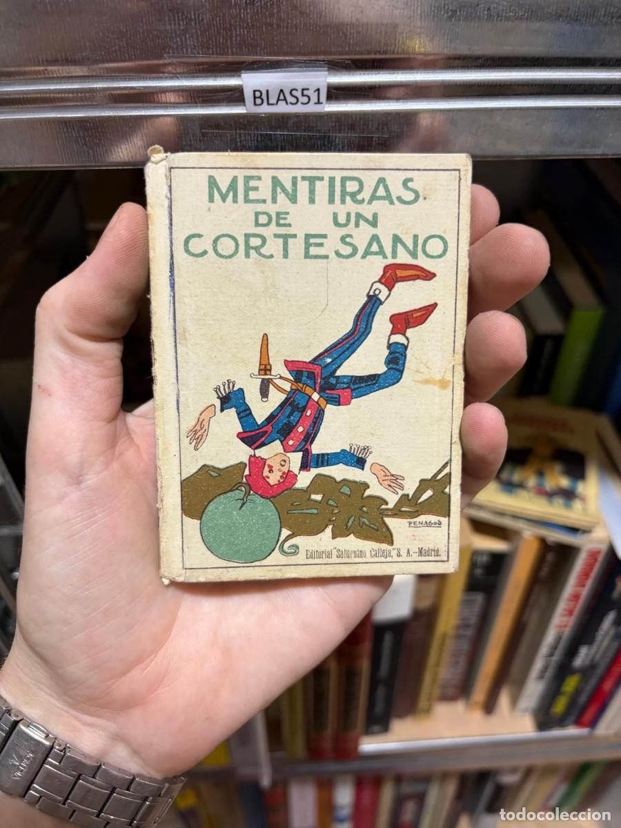 Libros de segunda mano: BLAS51 Mentiras de un cortesano &mdash; Editorial Saturnino Calleja