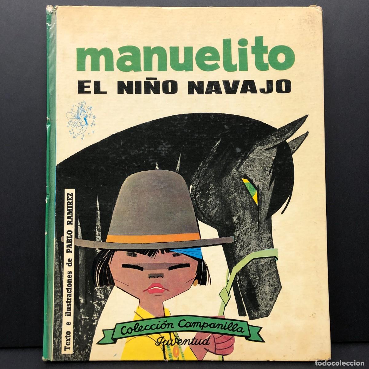 Libros de segunda mano: MANUELITO EL NI&Ntilde;O NAVAJO - PABLO RAMIREZ - JUVENTUD - COLECCI&Oacute;N CAMPANILLA / 177