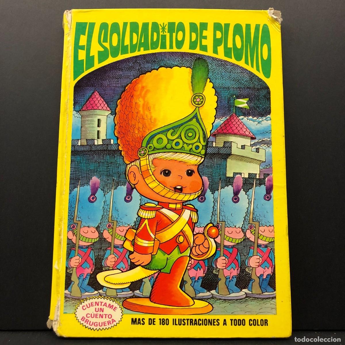 Libros de segunda mano: EL SOLDADITO DE PLOMO - CUENTAME UN CUENTO BRUGUERA - MAS DE 180 ILUSTRACIONES A TODO COLOR / 279
