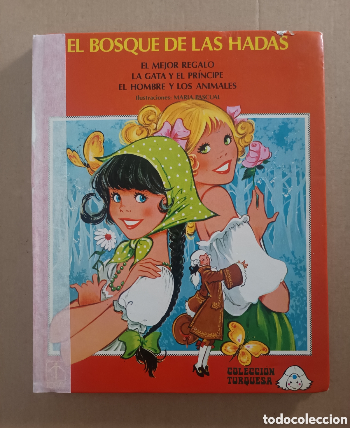 Libros de segunda mano: {&deg;_&deg;} El Bosque de las Hadas, por Eugenio Sotillos y Mar&iacute;a Pascual (Toray, 1980). Colecci&oacute;n Turquesa