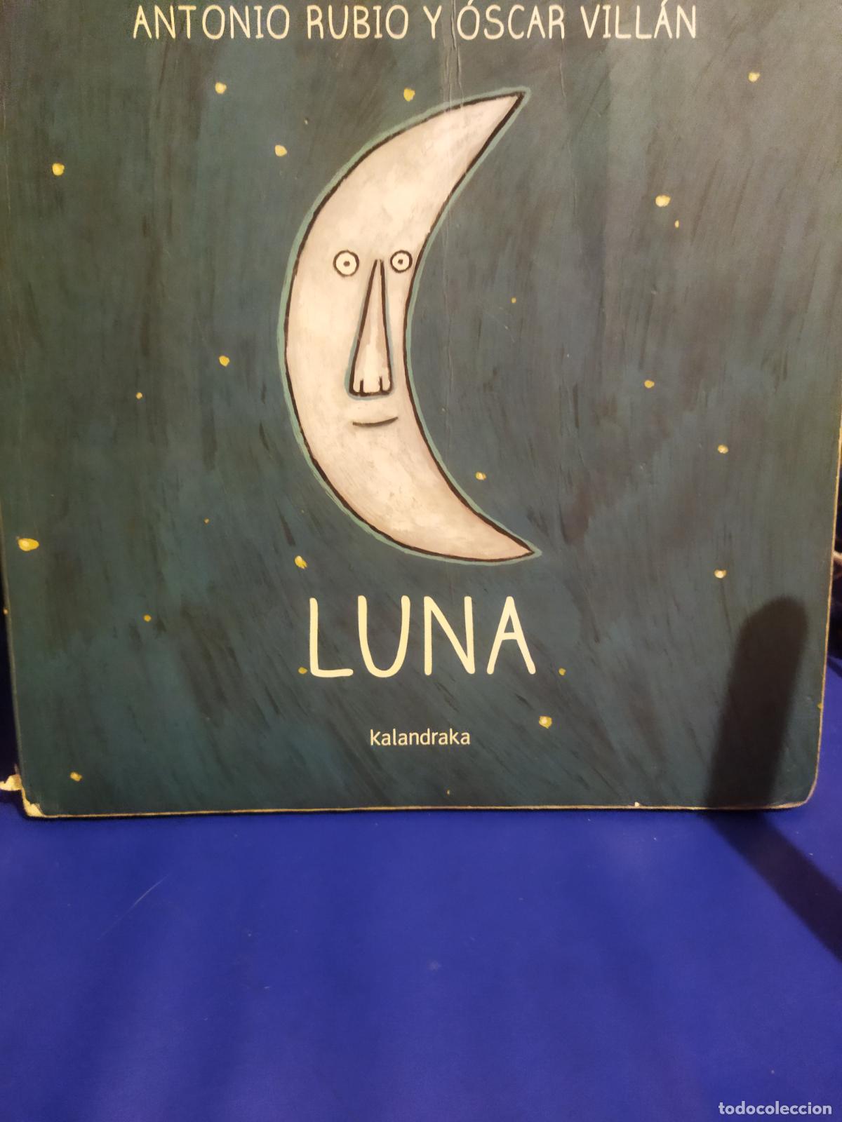 Libros de segunda mano: Luna Antonio rubio y &Oacute;scar villan kalandraka