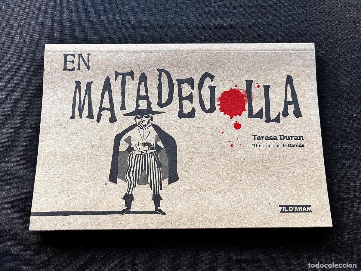 Second hand books: CUENTO ILUSTRADO &rdquo;EN MATADEGOLLA&rdquo; DE TERESA DURAN CON ILUSTRACIONES DE DANIDE. FIL D'ARAM 2010. CAT