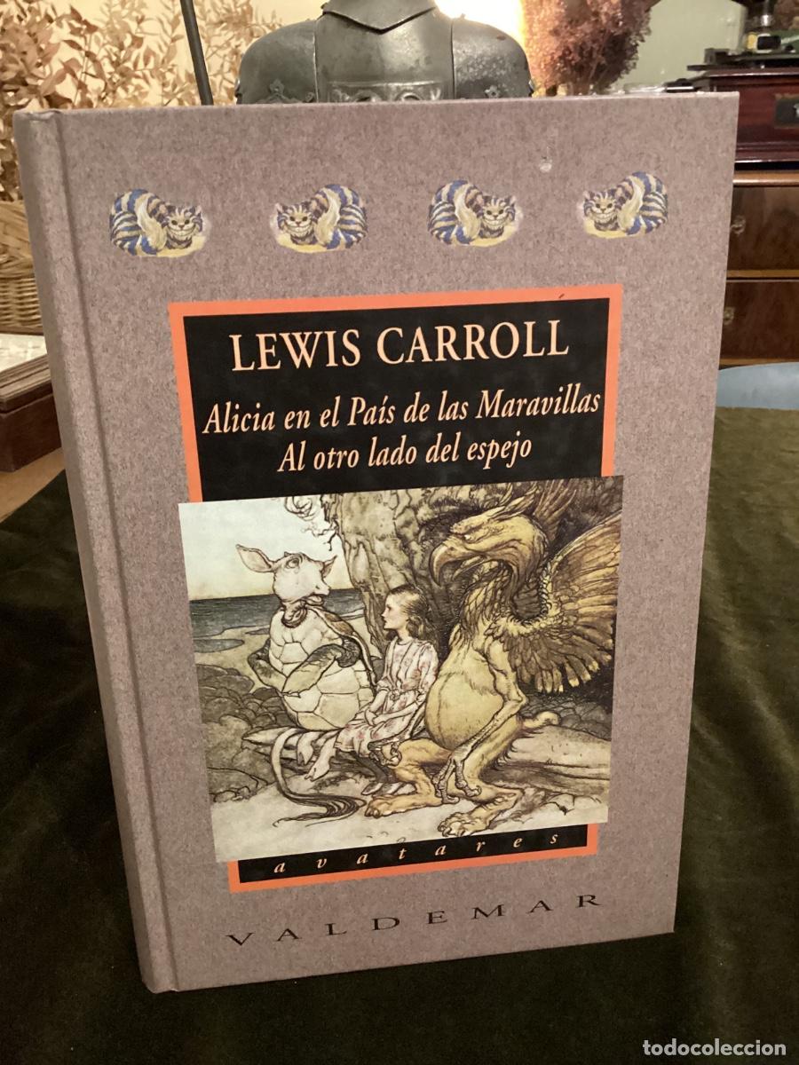 Libros de segunda mano: CARROLL: ALICIA EN EL PA&Iacute;S DE LAS MARAVILLAS / AL OTRO LADO DEL ESPEJO. VALDEMAR. 1998.