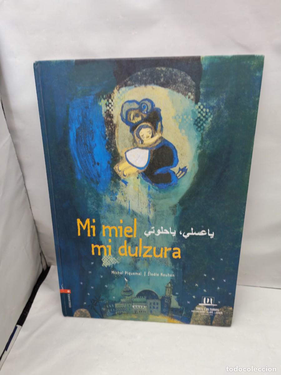 Libri di seconda mano: Mi miel, mi dulzura (Primera edici&oacute;n, tapa dura)