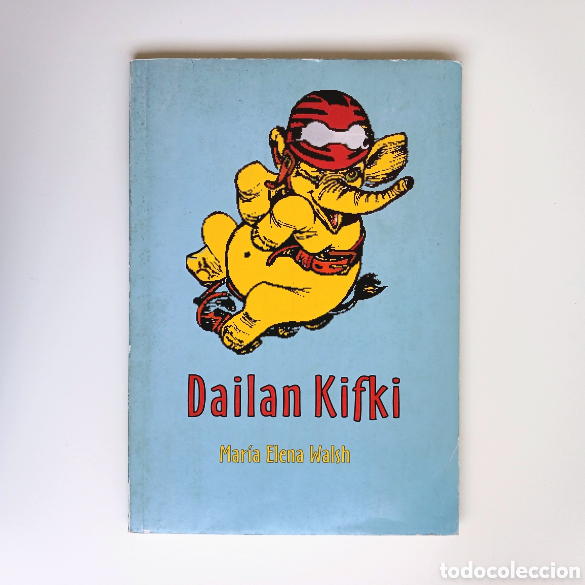 Libros de segunda mano: Dailan Kifki de Mar&iacute;a Elena Walsh, 1999.