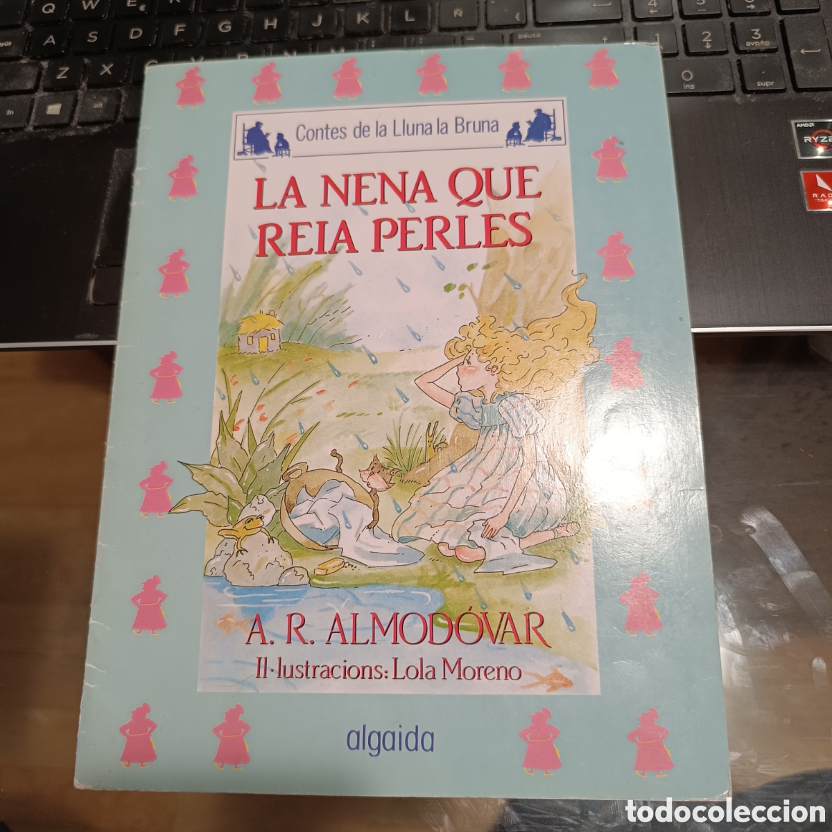 Libros de segunda mano: LA NENA QUE REIA PERLES - AR ALMOD&Oacute;VAR - LOLA MORENO - ALGAIDA 1991 - LLUNA LA BRUNA 9