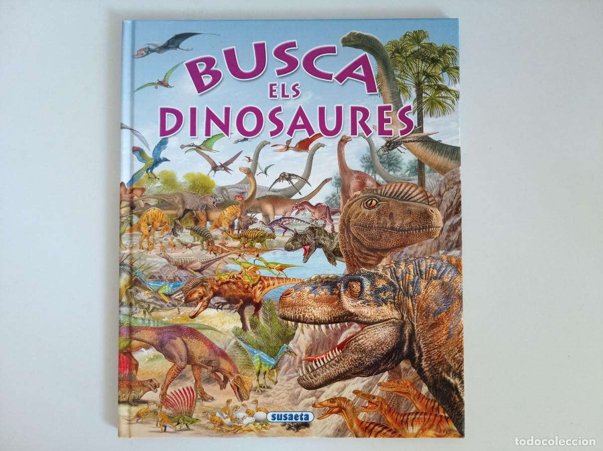Libros de segunda mano: BUSCA ELS DINOSAURES. FOLI MAJOR. MOLT IL.LUSTRAT.
