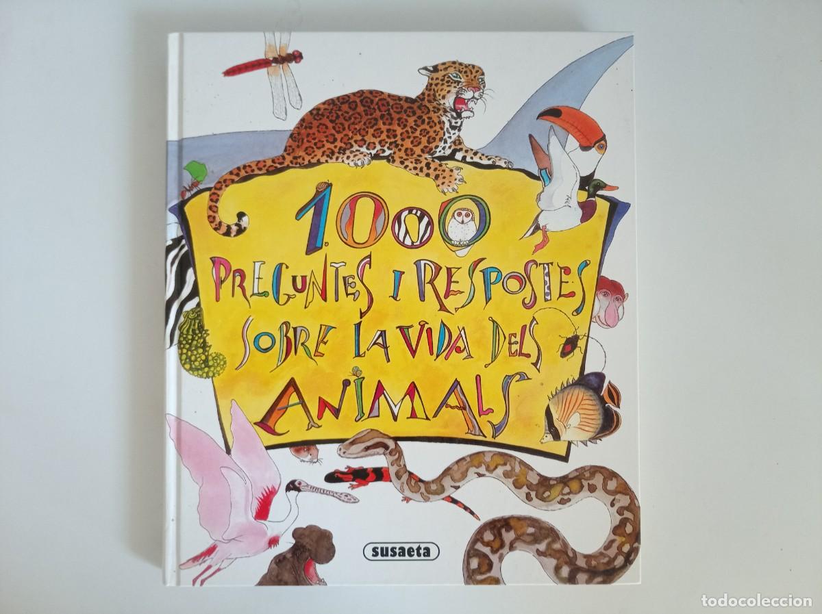 Libros de segunda mano: 1000 PREGUNTES I RESPOSTES SOBRE LA VIDA DELS ANIMALS. 1993. FOLI MAJOR. MOLT IL.LUSTRAT.