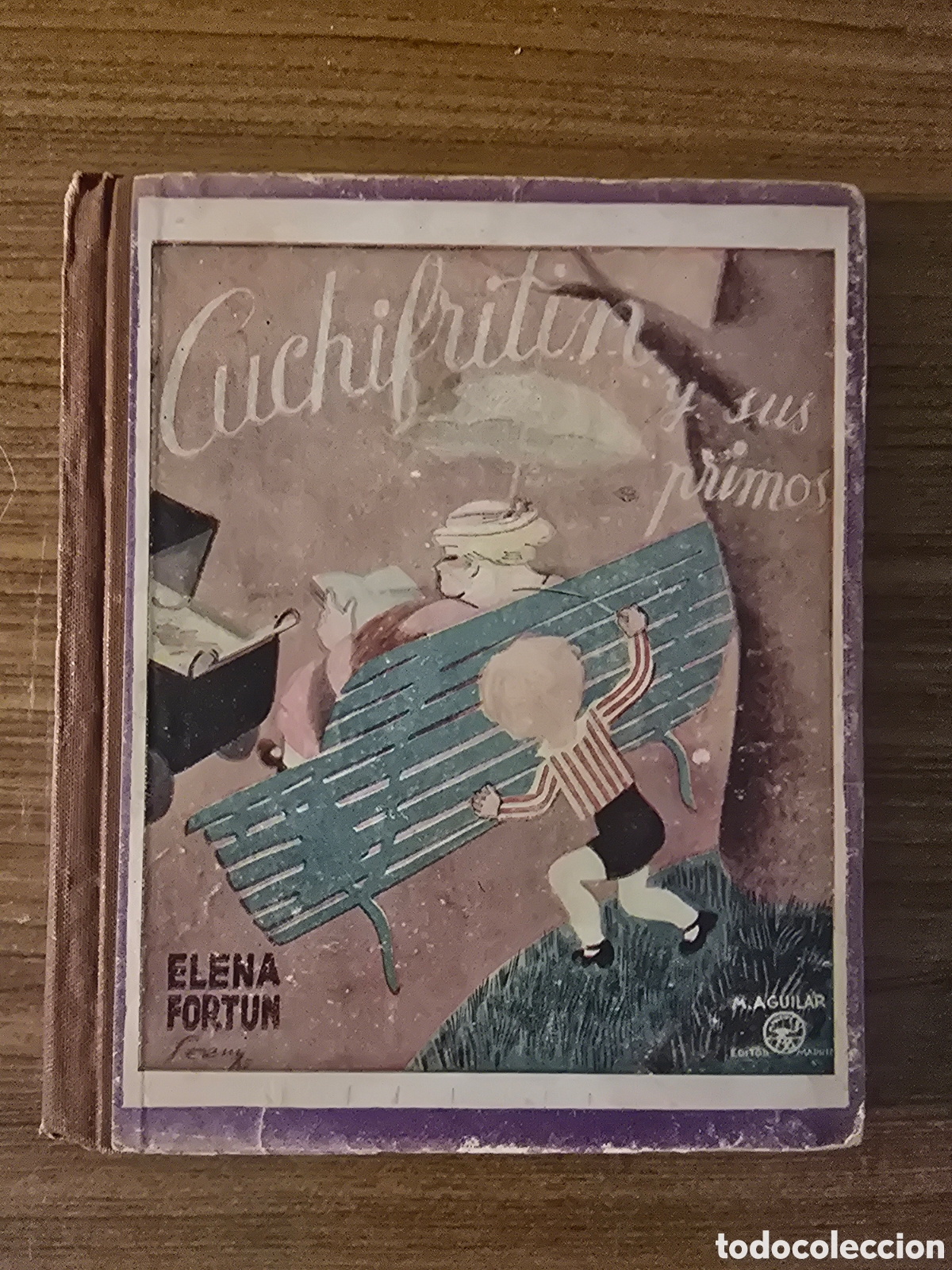 Libros de segunda mano: CUCHIFRITIN Y SUS PRIMOS,ELENA FORTUN,(M.AGUILAR-IMPRENTA SOLER)