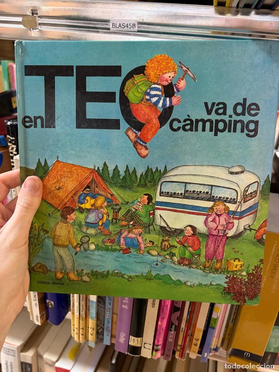 Libros de segunda mano: BLAS45B Teo va de c&agrave;mping &ndash; Violeta Denou &ndash; Timun Mas. catal&agrave;
