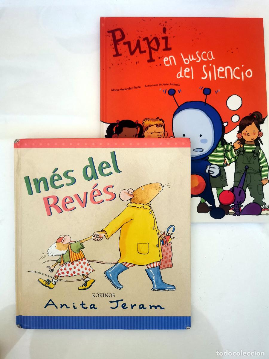 Libros de segunda mano: In&eacute;s del Rev&eacute;s. Anita Jeram. + Pupi en busca del silencio. Mar&iacute;a Men&eacute;ndez Ponte