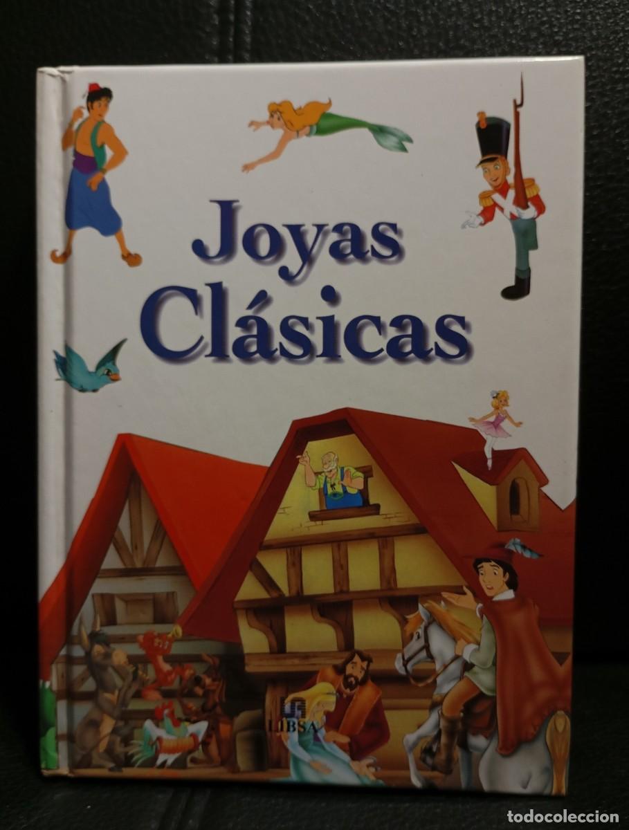 Libros de segunda mano: JOYAS CLASICAS - LIBRO - TAPA DURA - EDITORIAL LIBSA - 2007 - CUENTOS INFANTILES
