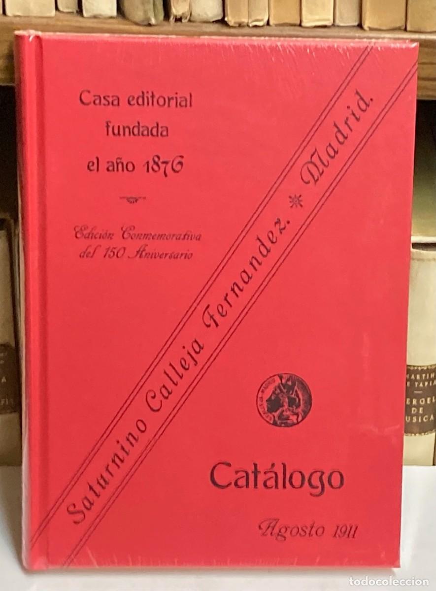 Libri di seconda mano: A&Ntilde;O 2026 - CAT&Aacute;LOGO EDITORIAL DE LA CASA SATURNINO CALLEJA AGOSTO DE 1911 - FACS&Iacute;MIL CONMEMORATIVO