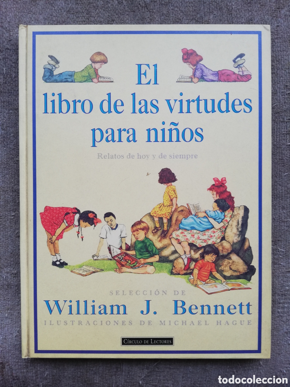 Libros de segunda mano: El libro de las virtudes para ni&ntilde;os. Relatos de hoy y de siempre. William J. Bennett