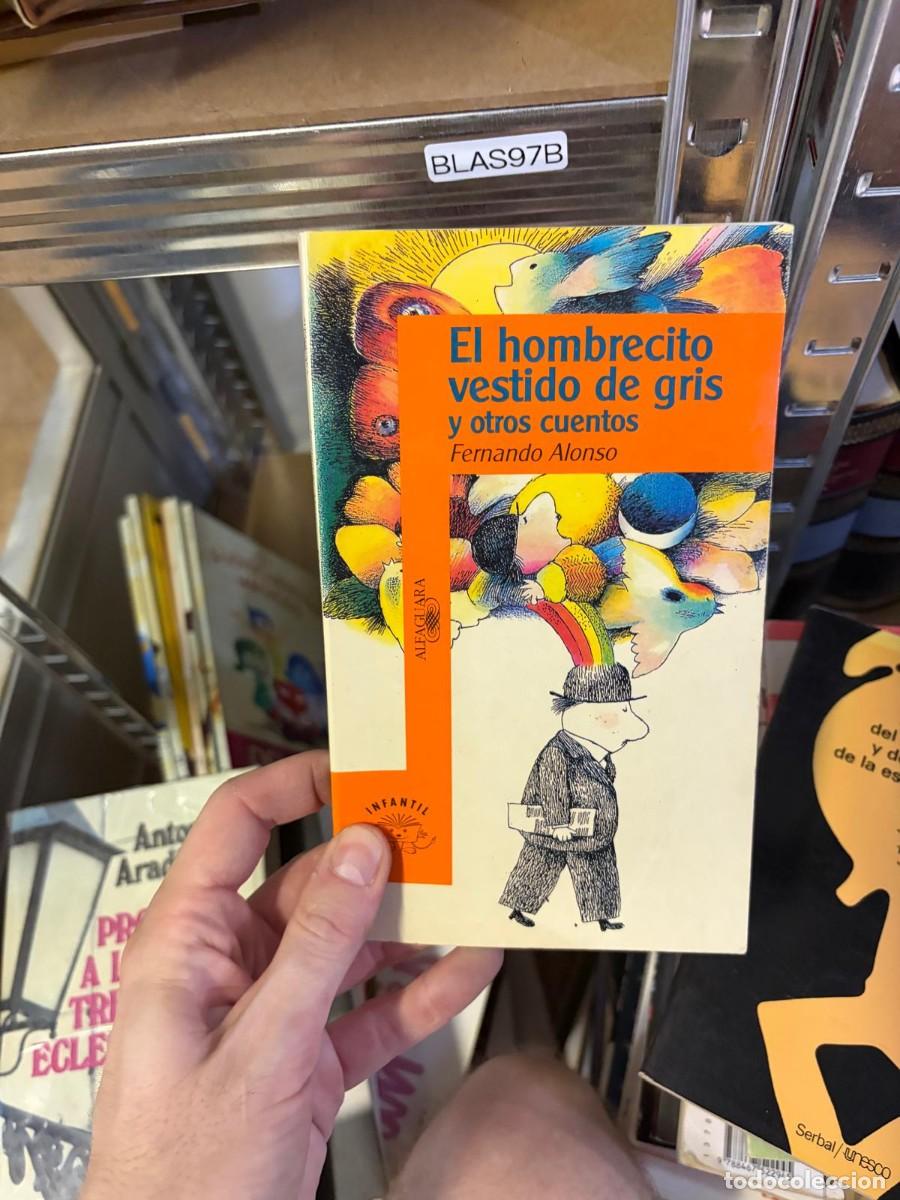 Libros de segunda mano: BLAS97B Fernando Alonso, El hombrecito vestido de gris y otros cuentos, Alfaguara Infantil.