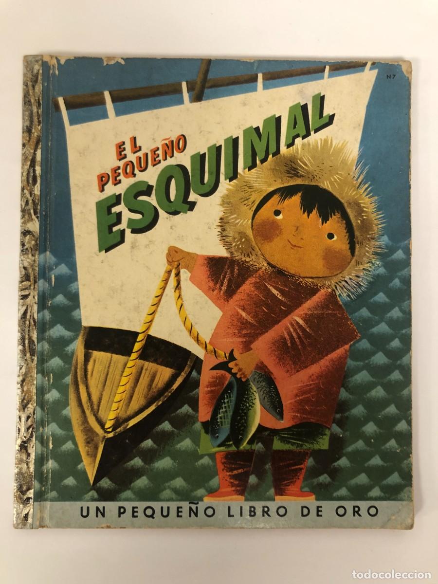 Libros de segunda mano: El Peque&ntilde;o Esquimal Un Peque&ntilde;o Libro de Oro Editorial Novaro Mexico Kathryn Jackson