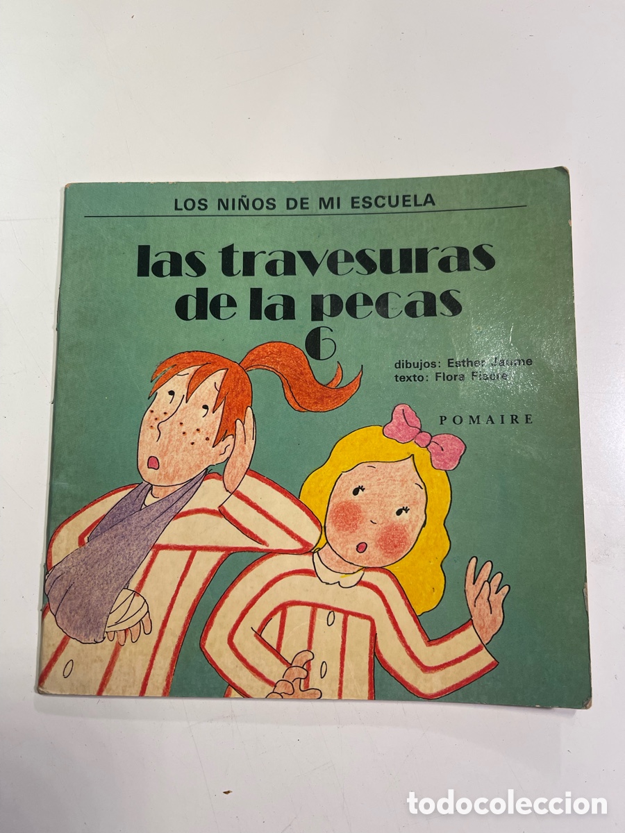 Libros de segunda mano: libro Infantil LOS NI&Ntilde;OS DE MI ESCUELA . &rdquo; Las travesuras de la Pecas &rdquo; editorial POMAIRE 1980