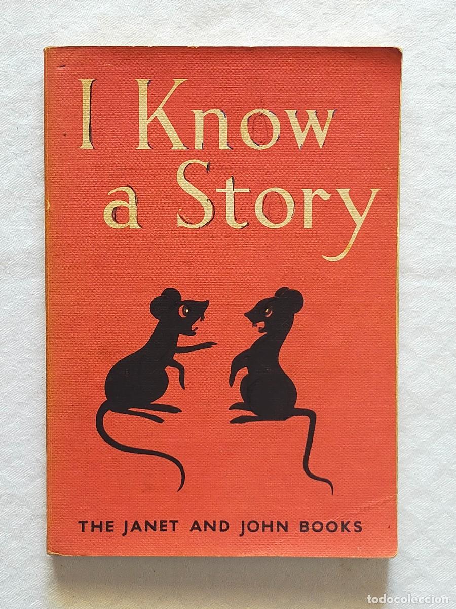 Libros de segunda mano: I KNOW A STORY Mabel O&acute;Donnell, Rona Munro - The Janet and John Books 1949 (En idioma ingl&eacute;s)