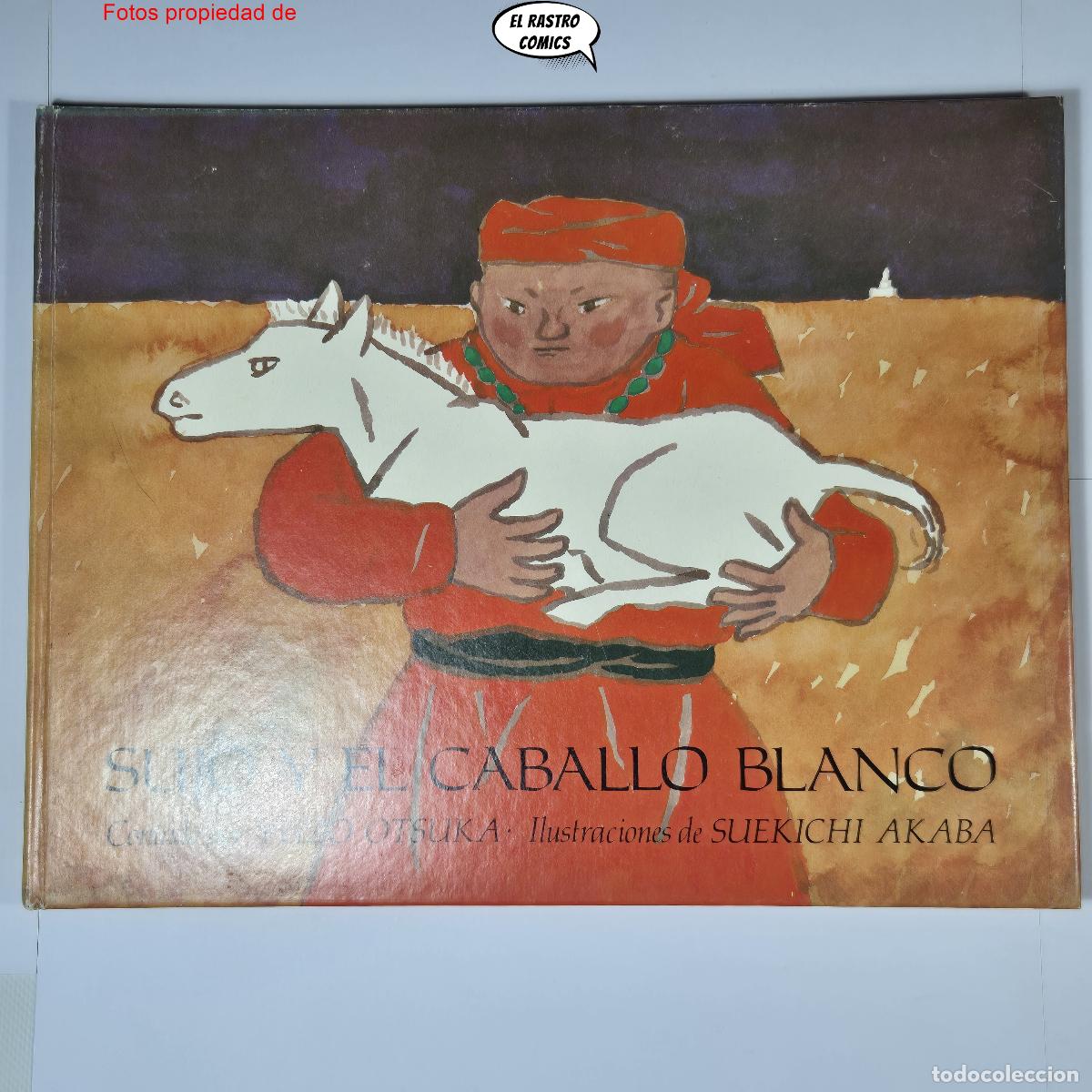 Libros de segunda mano: Sujo y el caballo blanco, Yuzo Otsuka, Suekichi Akaba, ed. Asuri a&ntilde;o 1983, A1