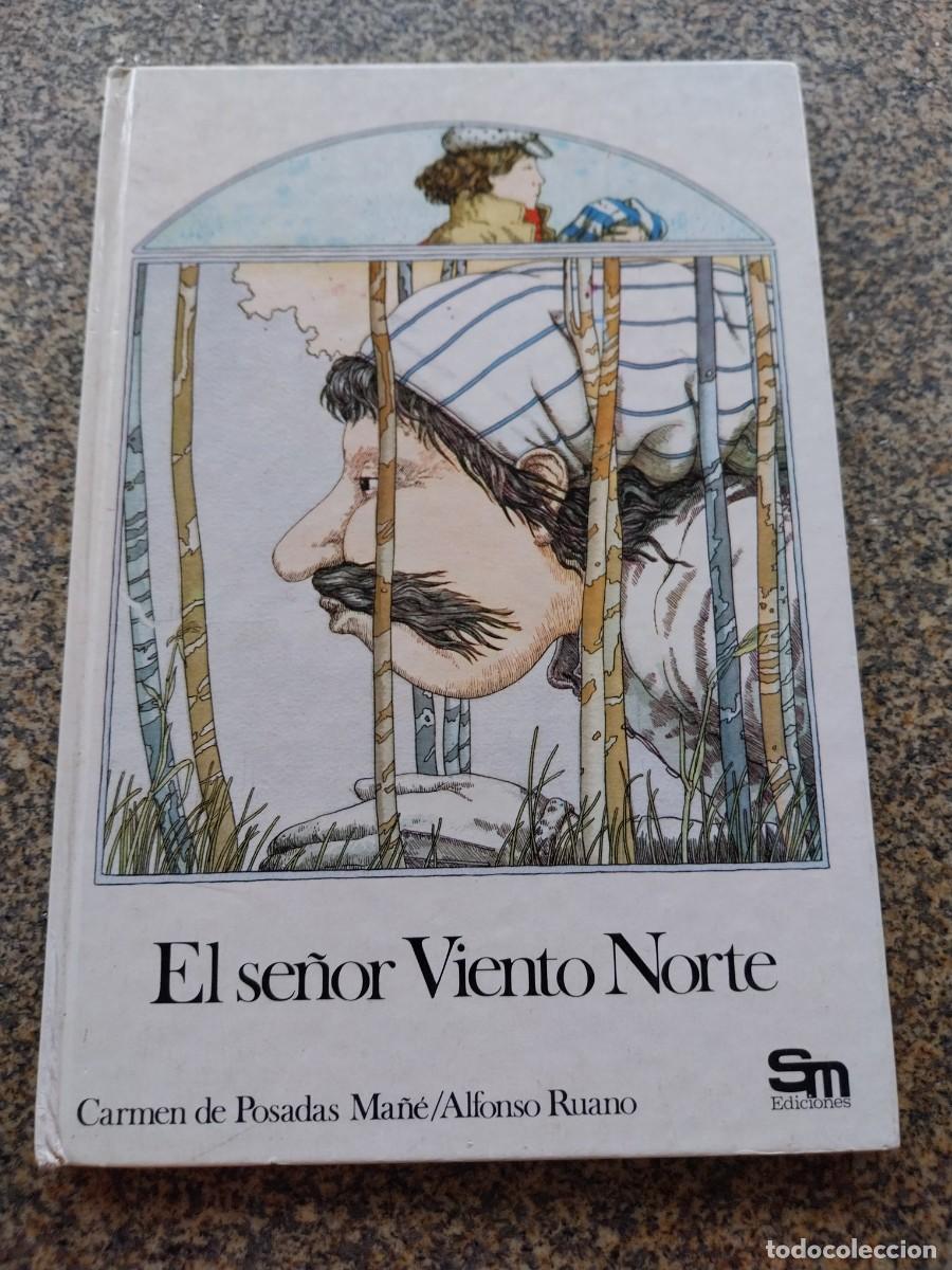 Libros de segunda mano: EL SE&Ntilde;OR VIENTO NORTE -- CARMEN DE POSADAS / ALFIONSO RUANO -- 1984 --