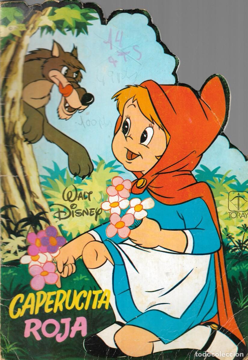 Libros de segunda mano: CUENTO TROQUELADO - CAPERUCITA ROJA - WALT DISNEY - N&ordm; 19 - Ediciones Toray, S.A., 1&ordf; Ed. 1977.