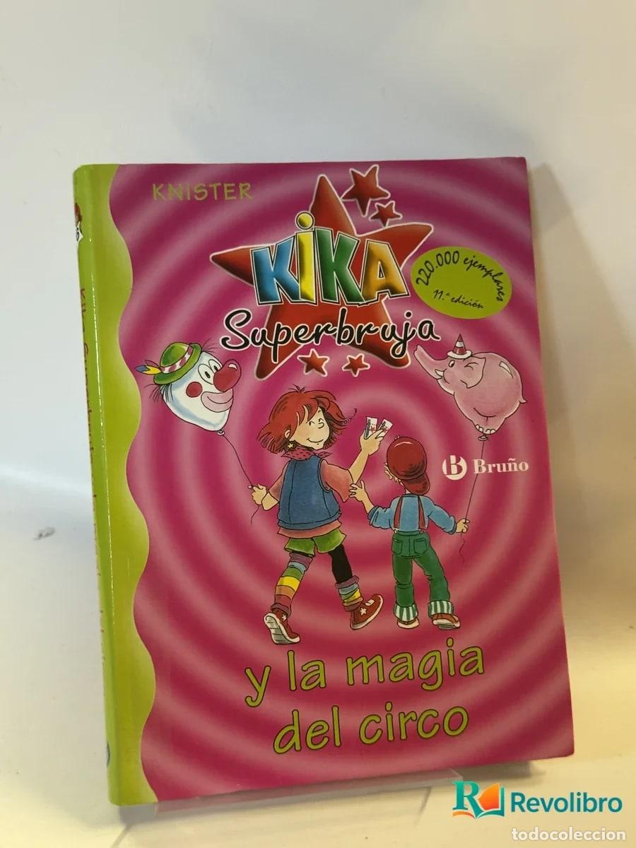 Libros de segunda mano: Kika Superbruja y la magia del circo - Knister