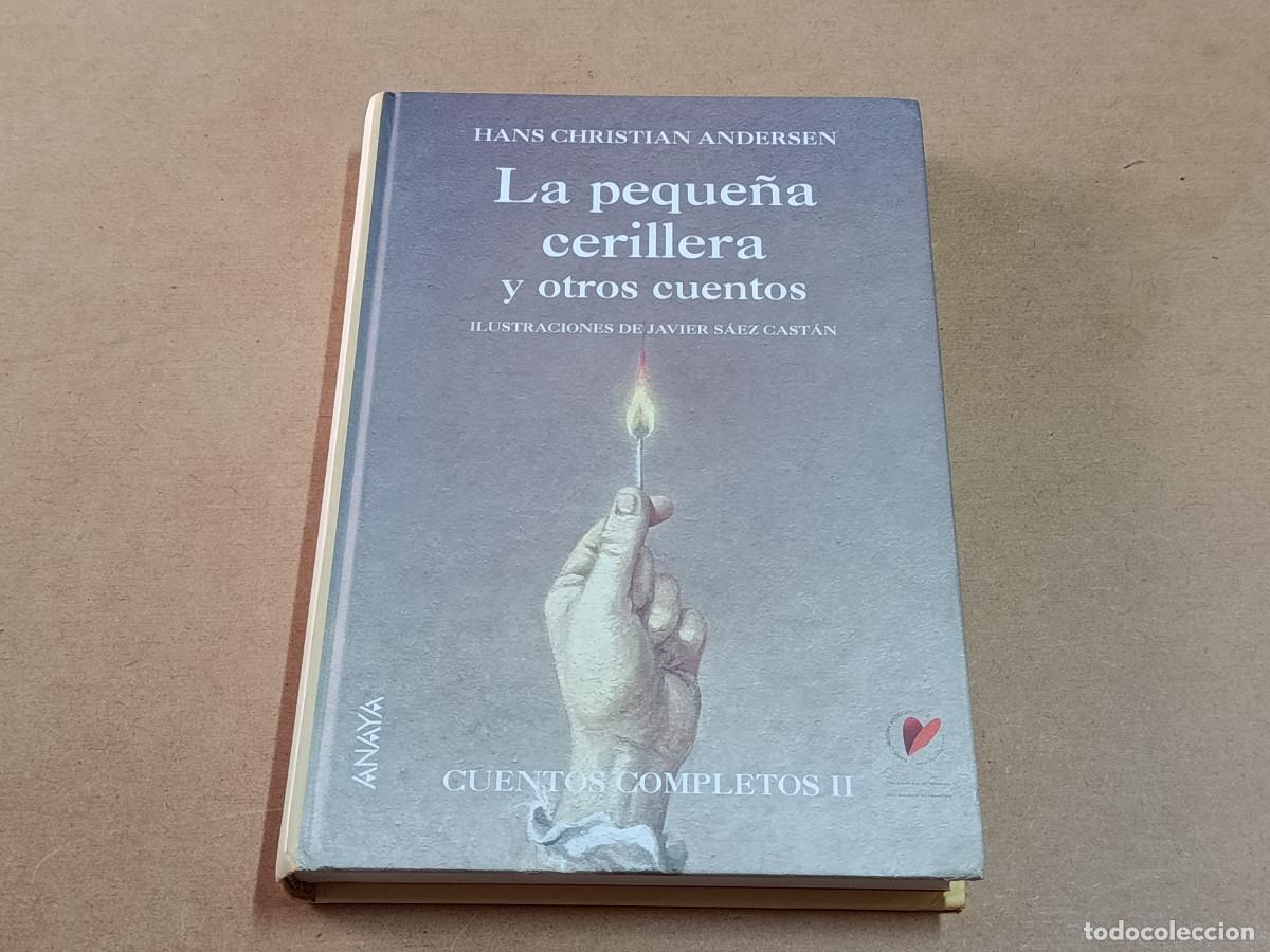 Libros de segunda mano: HANS CHRISTIAN ANDERSEN - CUENTOS COMPLETOS II - LA PEQUE&Ntilde;A CERILLERA Y OTROS CUENTOS
