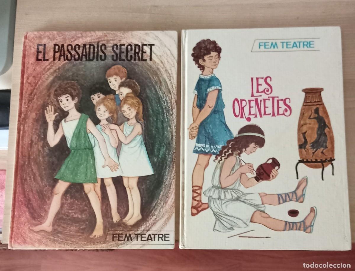 Libros de segunda mano: FEM TEATRE.. LES ORENETES - EL PASSADIS SECRET.. editorial Taber, 1967