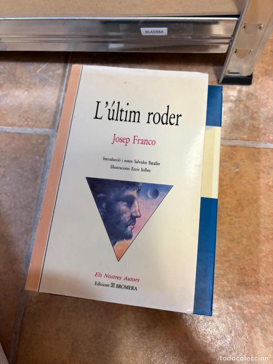 Libros de segunda mano: BLAS98A Josep Franco, L&rsquo;&uacute;ltim roder, Edicions Bromera.